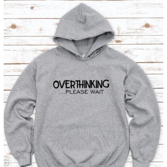 Tops - New Overthinking Please Wait Funny Gray Hoodie Fleece Sweatshirt